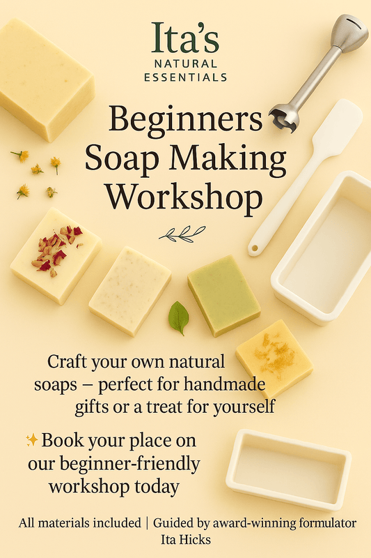 Beginner’s Natural Soap - Making Workshop - itasnaturalessentials.com